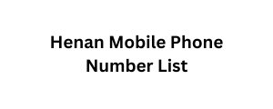 Henan Mobile Phone Number List
